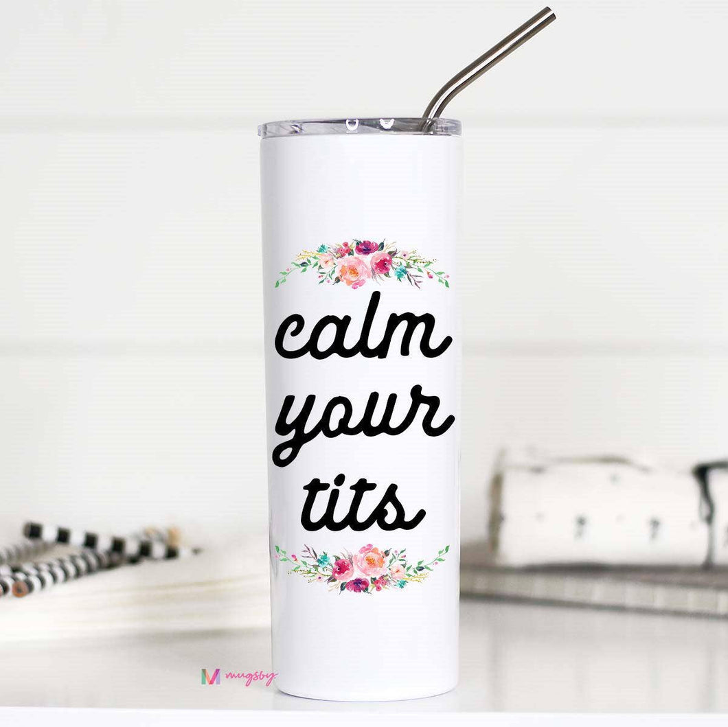 Calm Your Tits Tall Insulated Travel Cup