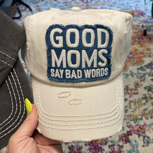 Good Mom's Say Bad Words baseball cap