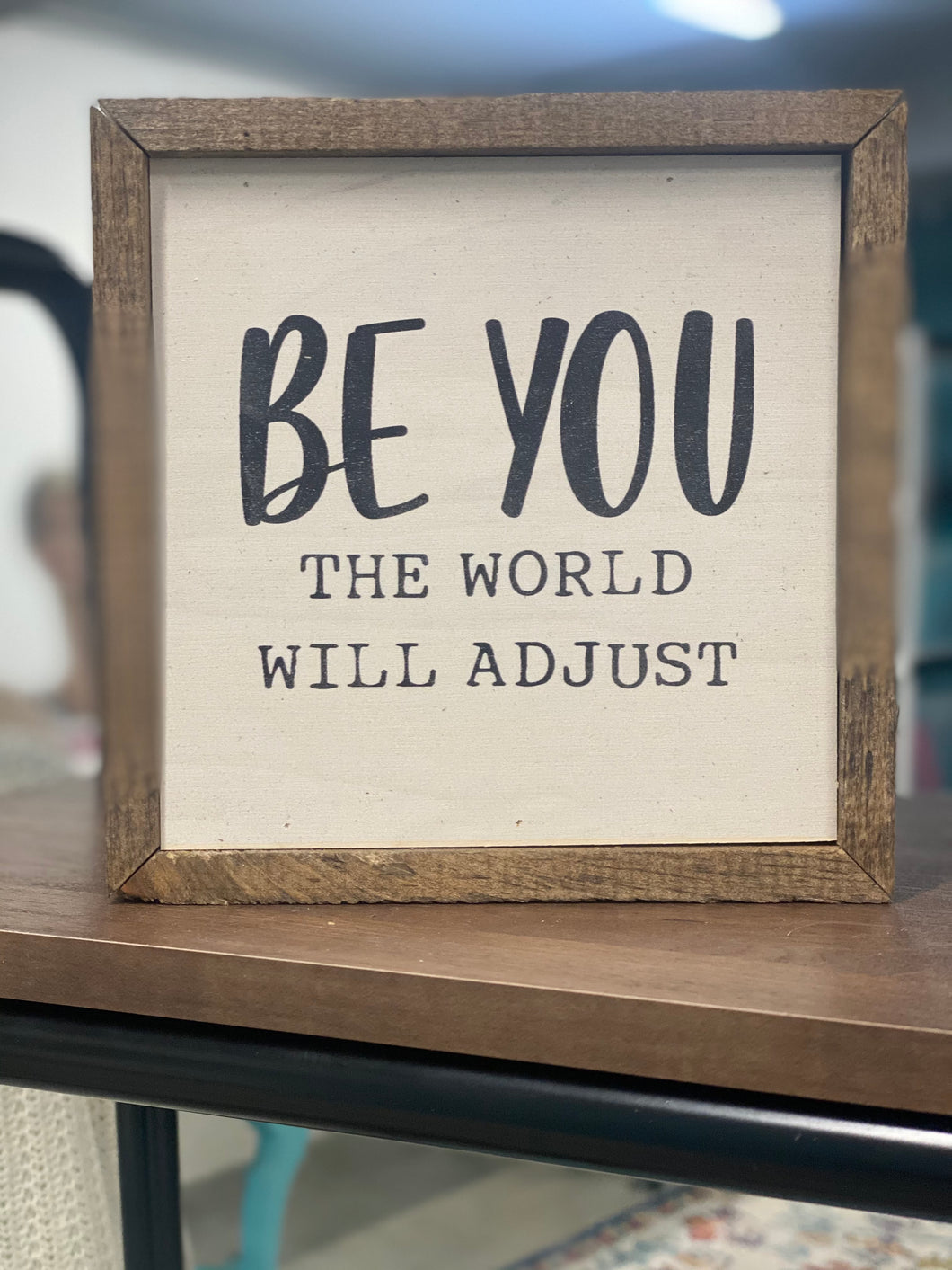 Be you the world will adjust box sign